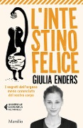 Cover-Bild zum Titel 'L' intestino felice. I segreti dell'organo meno conosciuto del nostro corpo' von 'Giulia Enders'