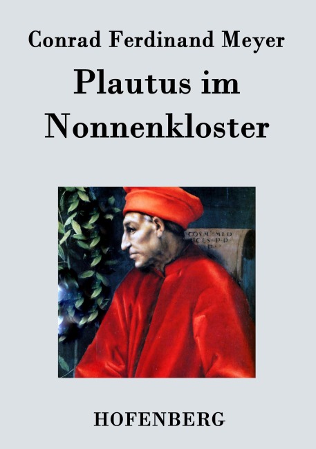 Plautus im Nonnenkloster - Conrad Ferdinand Meyer