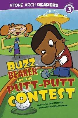 Buzz Beaker and the Putt-Putt Contest - Cari Meister