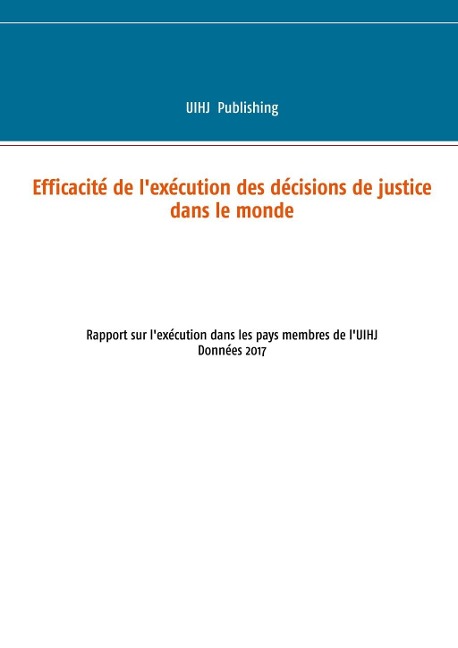 Efficacité de l'exécution des décisions de justice dans le monde - Uihj Publishing