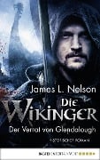 Die Wikinger - Der Verrat von Glendalough - James L. Nelson