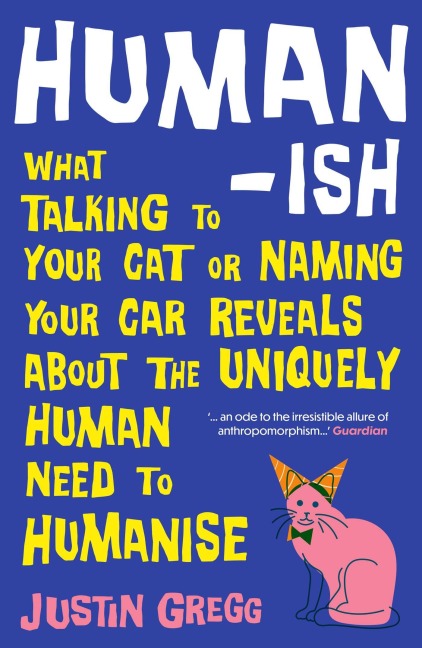 Humanish - Justin Gregg