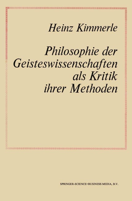 Philosophie der Geisteswissenschaften als Kritik Ihrer Methoden - Na Kimmerle