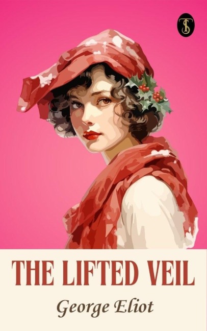 The Lifted Veil - George Eliot