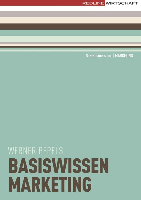 Basiswissen Marketing - Werner Pepels