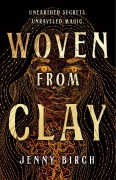 Cover-Bild zum Titel 'Woven from Clay' von 'Jenny Birch'