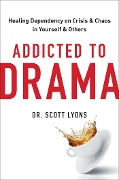 Cover-Bild zum Titel 'Addicted to Drama' von 'Scott Lyons'