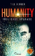 Cover-Bild zum Titel 'Humanity: Tödliches Upgrade - Folge 4' von 'Till Berger'