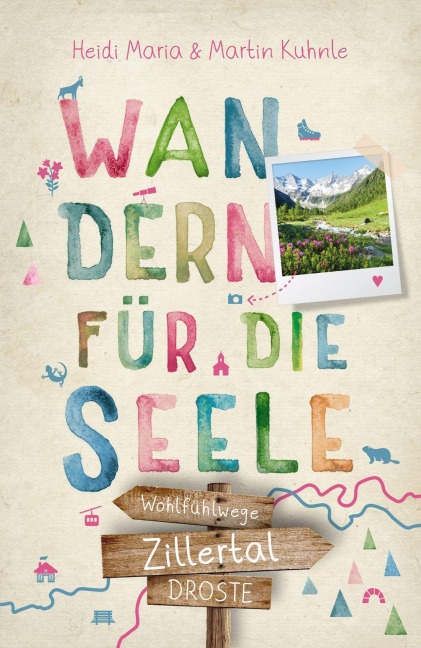 Zillertal. Wandern für die Seele - Heidi Maria Kuhnle, Martin Kuhnle