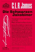 Cover-Bild zum Titel 'Die schwarzen Jakobiner' von 'C. L. R. James'