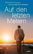 Auf den letzten Metern - Michael Defrancesco, Bettina Gerlowski-Zengerler