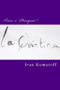 La Quintina: Comment transformer les comportements individuels et collectifs en facteurs humains positifs, pour répondre aux enjeux - Ivan Komaroff