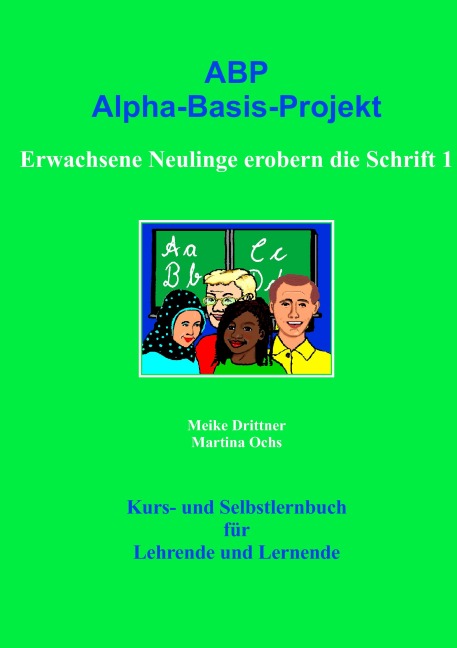 Erwachsene Neulinge erobern die Schrift 1 - Meike Drittner, Martina Ochs