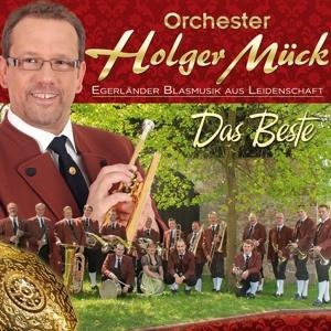Das Beste-Egerländer Blasmus - Holger Orchester Mück