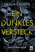 Cover-Bild zum Titel 'Ein dunkles Versteck' von 'Saskia Calden'