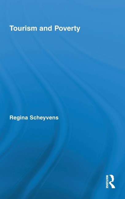 Tourism and Poverty - Regina Scheyvens
