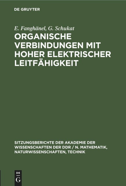 Organische Verbindungen mit hoher elektrischer Leitfähigkeit - G. Schukat, E. Fanghänel