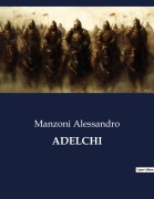 Cover-Bild zum Titel 'ADELCHI' von 'Manzoni Alessandro'