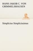Simplicius Simplicissimus - Hans Jakob Christoffel von Grimmelshausen