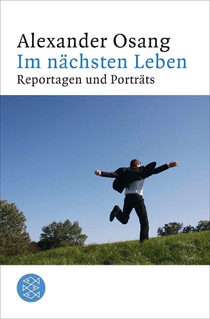 Im nächsten Leben - Alexander Osang