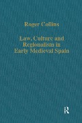 Cover-Bild zum Titel 'Law, Culture and Regionalism in Early Medieval Spain' von 'Roger Collins'