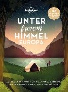 Cover-Bild zum Titel 'LONELY PLANET Bildband Unter freiem Himmel Europa' von 'Lonely Planet'