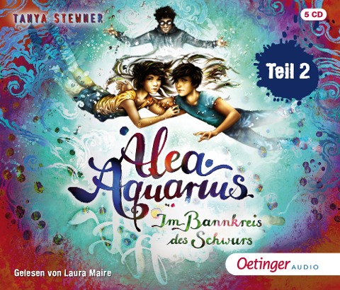 Alea Aquarius 7 Teil 2. Im Bannkreis des Schwurs - Tanya Stewner, Guido Frommelt
