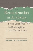 Cover-Bild zum Titel 'Reconstruction in Alabama' von 'Michael W Fitzgerald'