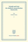 Cover-Bild zum Titel 'Technik und Geist des ständisch-monarchischen Staatsrechts.' von 'Friedrich Tezner'