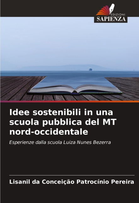 Idee sostenibili in una scuola pubblica del MT nord-occidentale - Lisanil da Conceição Patrocínio Pereira