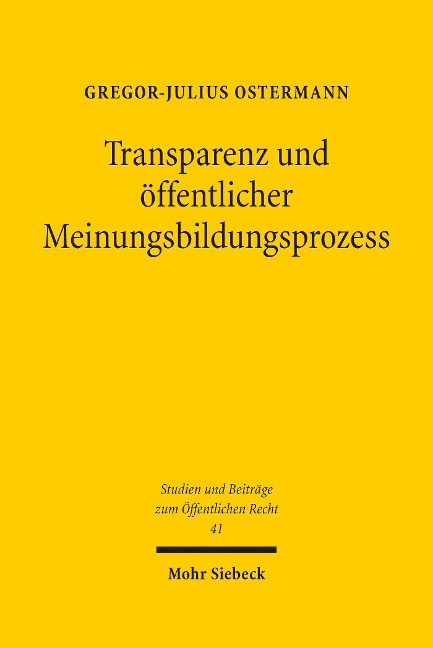 Transparenz und öffentlicher Meinungsbildungsprozess - Gregor-Julius Ostermann