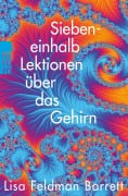 Cover-Bild zum Titel 'Siebeneinhalb Lektionen über das Gehirn' von 'Lisa Feldman Barrett'