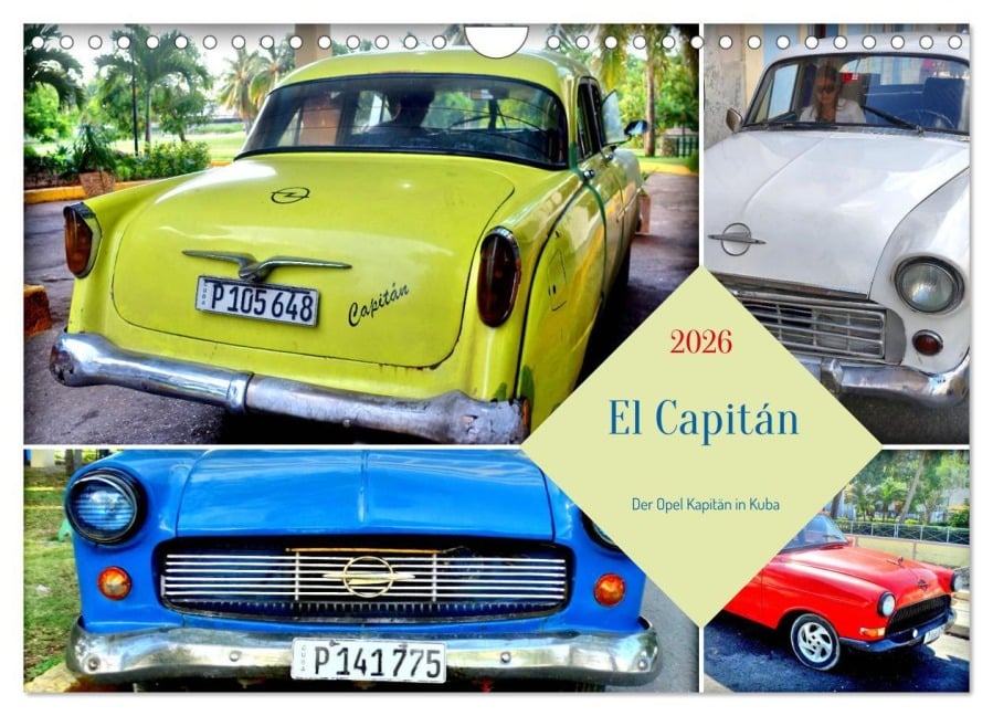 El Capitán - Der Opel Kapitän in Kuba (Wandkalender 2026 DIN A4 quer), CALVENDO Monatskalender - Henning von Löwis of Menar