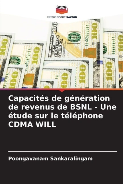 Capacités de génération de revenus de BSNL - Une étude sur le téléphone CDMA WILL - Poongavanam Sankaralingam