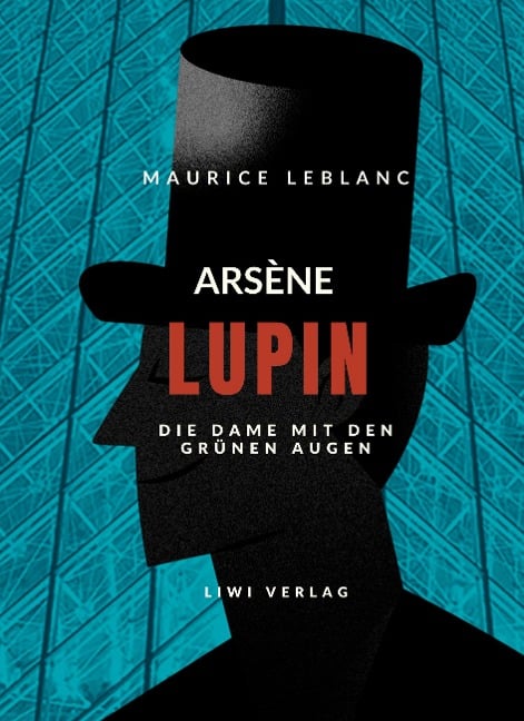 Arsène Lupin - Die Dame mit den grünen Augen - Maurice Leblanc