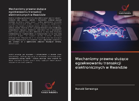Mechanizmy prawne s¿u¿¿ce egzekwowaniu transakcji elektronicznych w Rwandzie - Ronald Serwanga