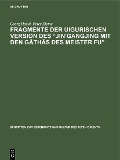 Fragmente der uigurischen Version des "Jin'gangjing mit den Gathas des Meister Fu" - Georg Hazai, Peter Zieme