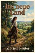 Cover-Bild zum Titel 'Ins neue Land' von 'Gabriele Reuter'