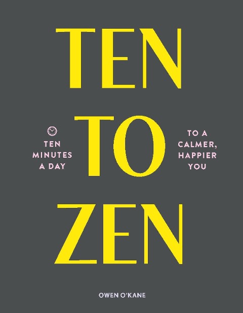 Ten to Zen - Owen O'Kane