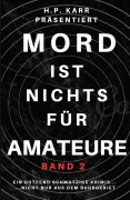 Cover-Bild zum Titel 'Mord ist nichts für Amateure - Band 2' von 'Reinhard Jahn, Manfred Mainau, Walter Wehner, John Miller'