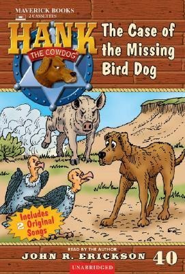 The Case of the Missing Bird Dog - John R. Erickson