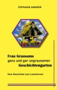 Cover-Bild zum Titel 'Frau Grausams ganz und gar ungrausamer Geschichtengarten' von 'Stephanie Angerer'