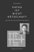 Cover-Bild zum Titel 'Kafka ist nicht rätselhaft' von 'Gerhard Rieck'