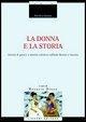 Cover-Bild zum Titel 'La donna e la storia. Identità di genere e identità collettiva nell'Italia liberale e fascista' von 'Mariolina Graziosi'