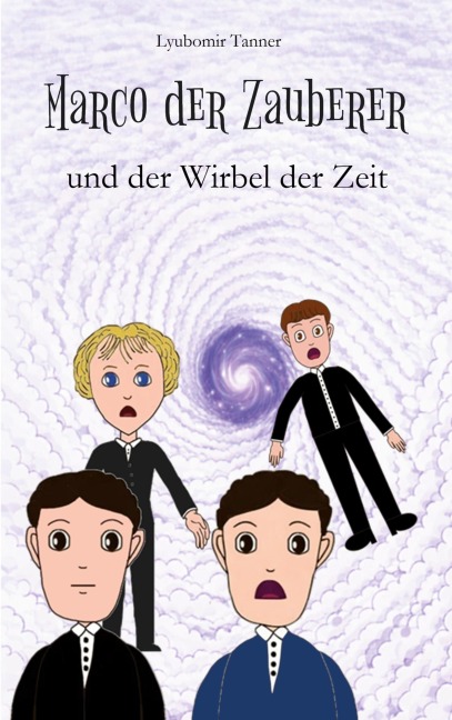 Marco der Zauberer und der Wirbel der Zeit - Lyubomir Tanner