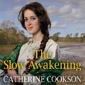 Cover-Bild zum Titel 'The Slow Awakening' von 'Catherine Cookson'