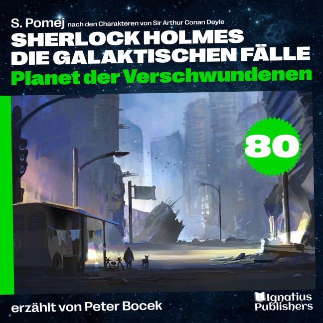 Planet der Verschwundenen (Sherlock Holmes - Die galaktischen Fälle, Folge 80) - Arthur Conan Doyle, S. Pomej