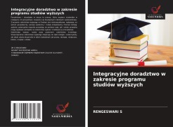 Cover-Bild zum Titel 'Integracyjne doradztwo w zakresie programu studiów wy¿szych' von 'Rengeswari S'