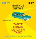 Cover-Bild zum Titel 'Ewig währt am längsten - Tante Ernas letzter Tanz' von 'Markus Orths'