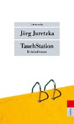 Cover-Bild zum Titel 'TauchStation' von 'Jörg Juretzka'
